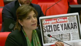 Beştaş Meclis’te, bombalanan Özgür Ülke'nin 'Bu ateş sizi de yakar' manşetiyle seslendi
