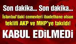 AKP ve MHP karşı çıktı! İstanbul’da cemevlerine ibadethane statüsü verilemedi